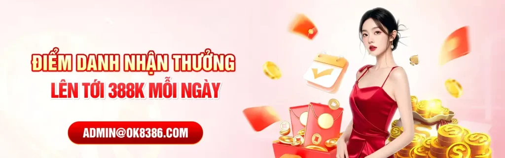Ok8683 Đăng nhập điểm danh mỗi ngày nhận thưởng 388k